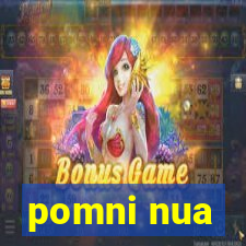 pomni nua